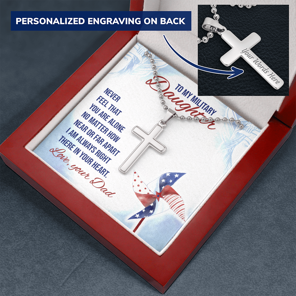 Never feel that - to Military Daughter from dad - Personalized Cross - JustFamilyThings