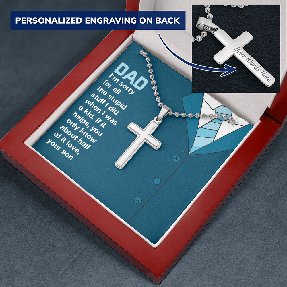 To dad - I'm sorry for all the stuff - Personalized Cross - JustFamilyThings