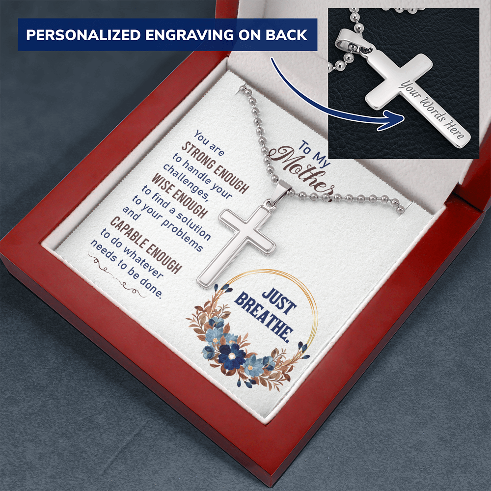 To my Mother - Just breathe - Personalized Cross - JustFamilyThings