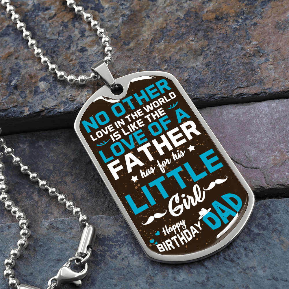 Daughter to father happy birthday dad - Dog Tag - JustFamilyThings