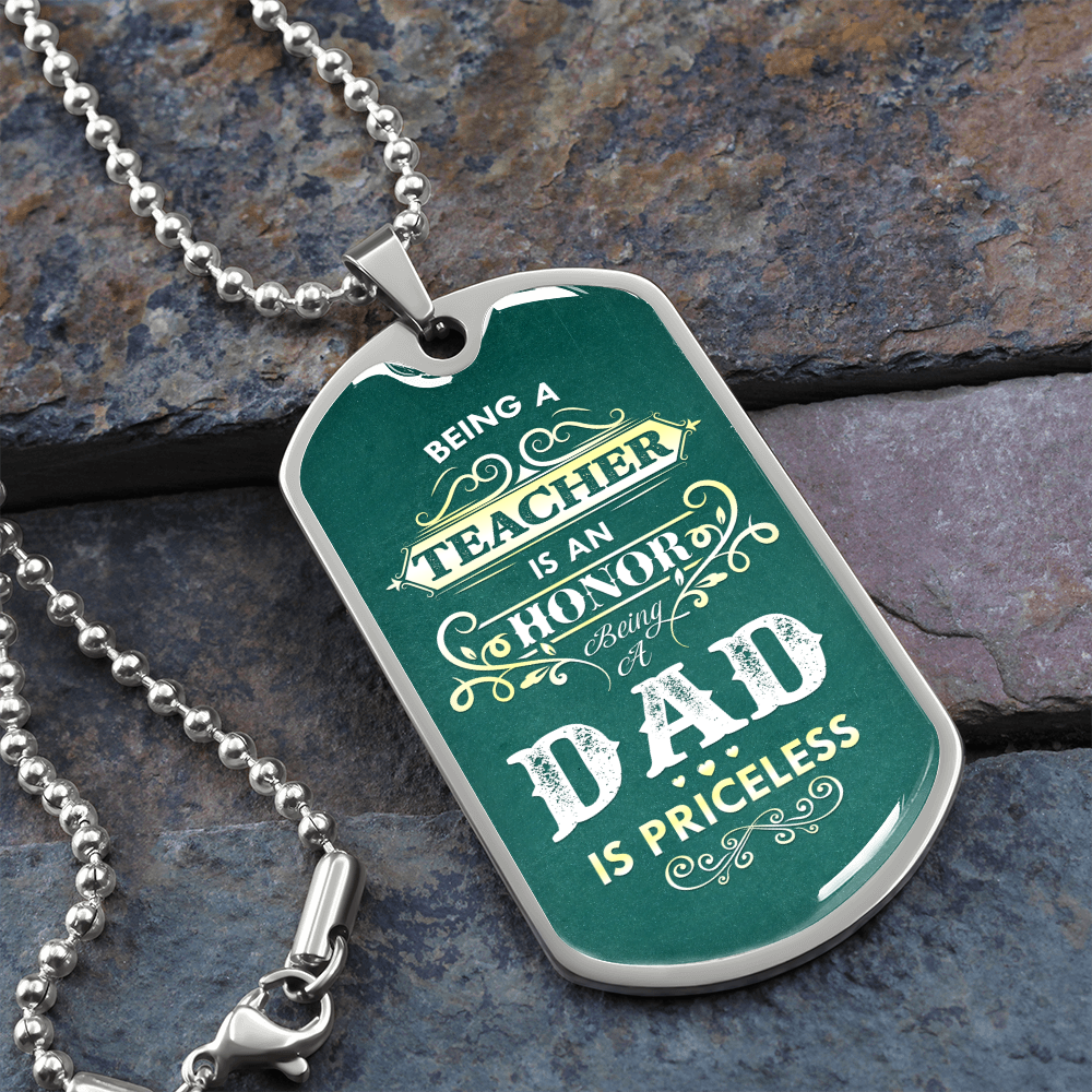 Being a Teacher Dad - Dog Tag - JustFamilyThings