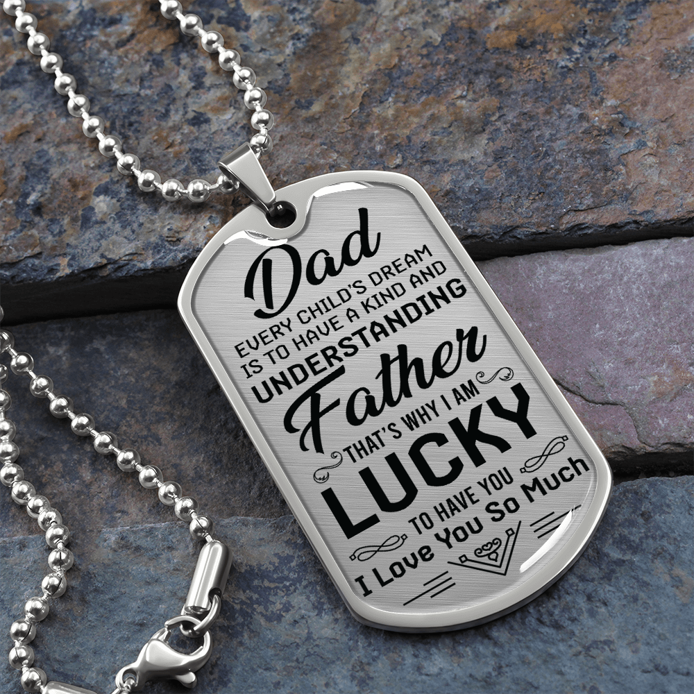 Gift To Dad/Father, Every Childs Dream - Dog Tag - JustFamilyThings