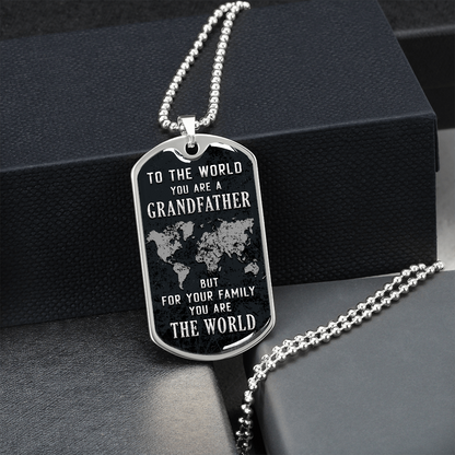 To the world you are a grandfather - Dog Tag - JustFamilyThings