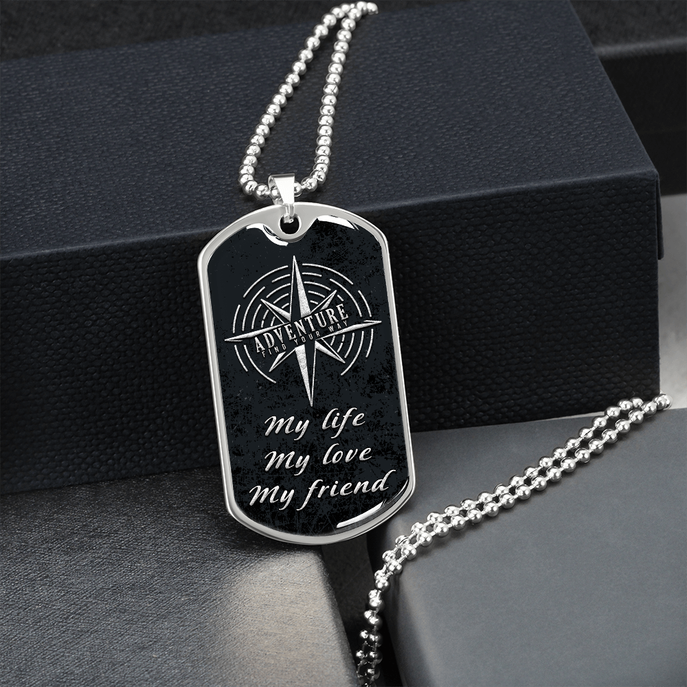 My life, My love, My friend- Dog Tag - JustFamilyThings