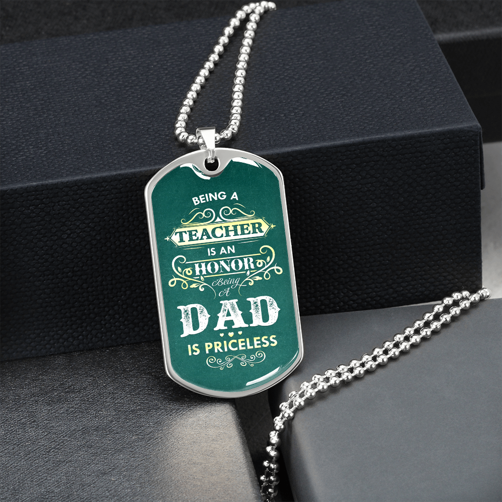 Being a Teacher Dad - Dog Tag - JustFamilyThings