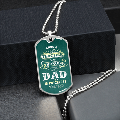 Being a Teacher Dad - Dog Tag - JustFamilyThings
