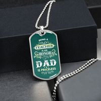 Load image into Gallery viewer, Being a Teacher Dad - Dog Tag - JustFamilyThings
