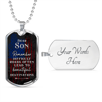 Load image into Gallery viewer, To my son - Difficult road - Dog Tag - JustFamilyThings

