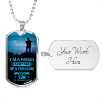 Load image into Gallery viewer, I&#39;m a proud army dad of a freaking awesome son - Dog Tag - JustFamilyThings
