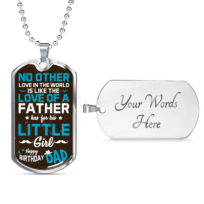 Daughter to father happy birthday dad - Dog Tag - JustFamilyThings