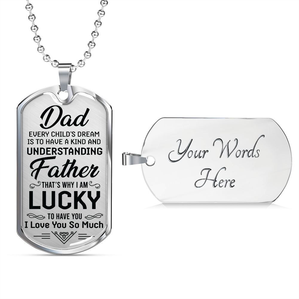 Gift To Dad/Father, Every Childs Dream - Dog Tag - JustFamilyThings