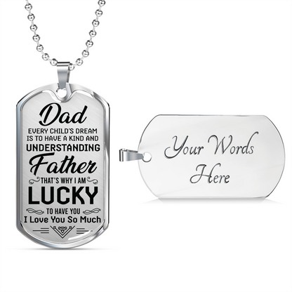Gift To Dad/Father, Every Childs Dream - Dog Tag - JustFamilyThings