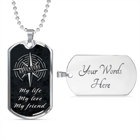 Load image into Gallery viewer, My life, My love, My friend- Dog Tag - JustFamilyThings
