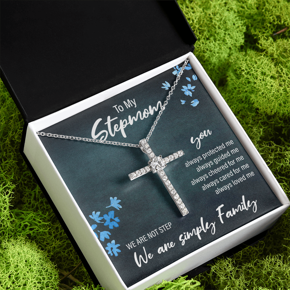 to my stepmom, we are not step, we are simply family - Cubic Zirconia Cross - JustFamilyThings