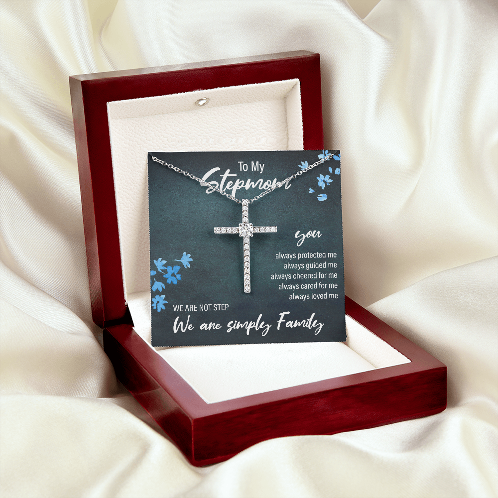 to my stepmom, we are not step, we are simply family - Cubic Zirconia Cross - JustFamilyThings