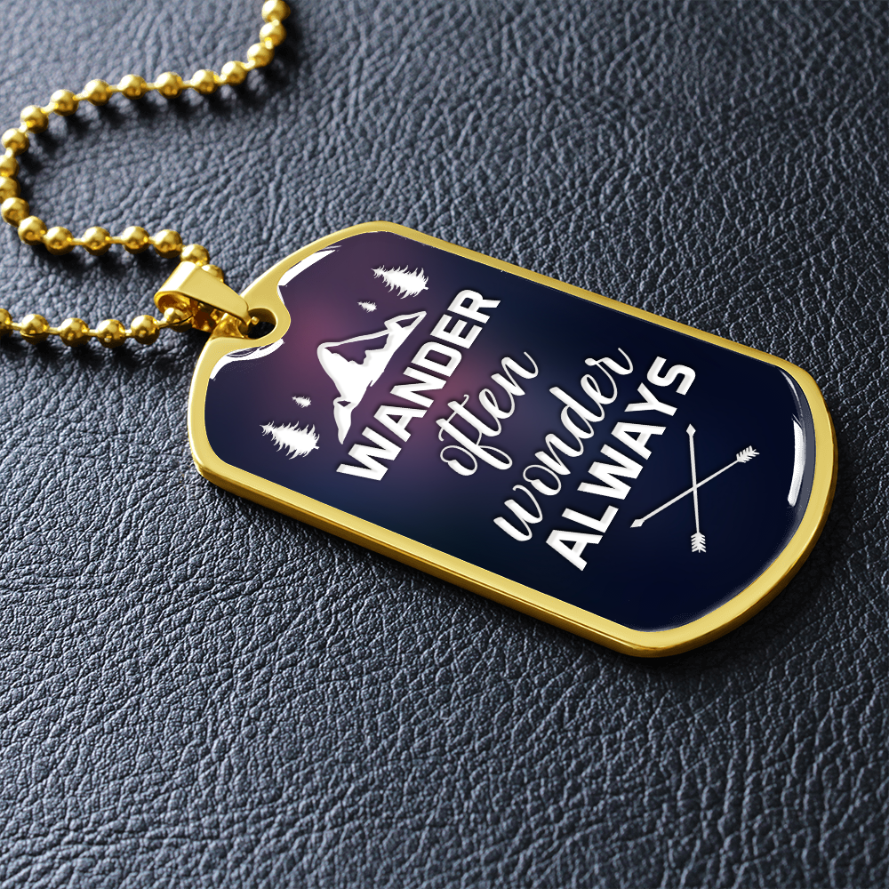 Wander often wonder always - Dog Tag - JustFamilyThings