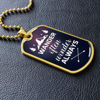 Load image into Gallery viewer, Wander often wonder always - Dog Tag - JustFamilyThings
