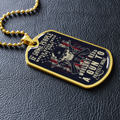 If some people would raise their kids right - Dog Tag - JustFamilyThings