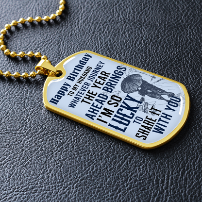 Husband Birthday To Husband - Dog Tag - JustFamilyThings
