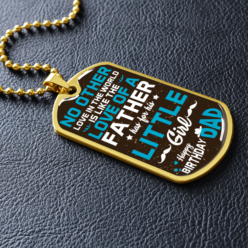 Daughter to father happy birthday dad - Dog Tag - JustFamilyThings