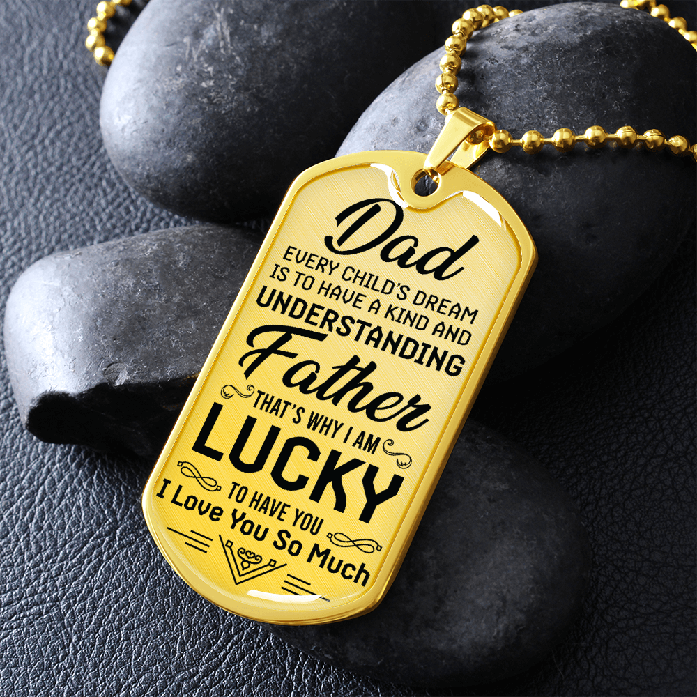 Gift To Dad/Father, Every Childs Dream - Dog Tag - JustFamilyThings