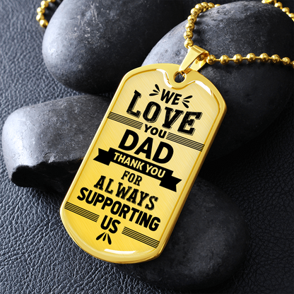 We love you dad - Dog Tag - JustFamilyThings