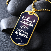 Load image into Gallery viewer, Wander often wonder always - Dog Tag - JustFamilyThings
