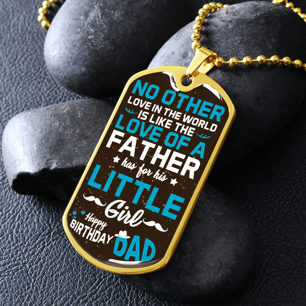Daughter to father happy birthday dad - Dog Tag - JustFamilyThings