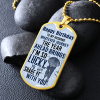 Load image into Gallery viewer, Husband Birthday To Husband - Dog Tag - JustFamilyThings
