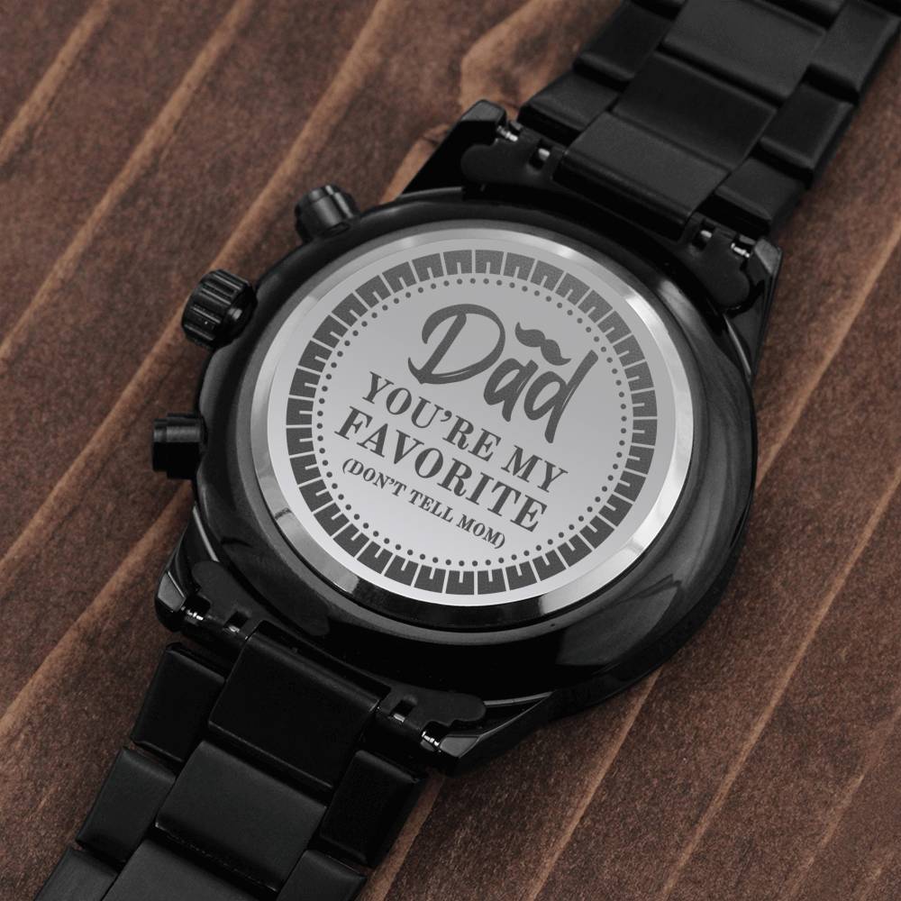 Dad You're My Favorite (Don't Tell Mom) - Engraved Black Chronograph Watch - JustFamilyThings