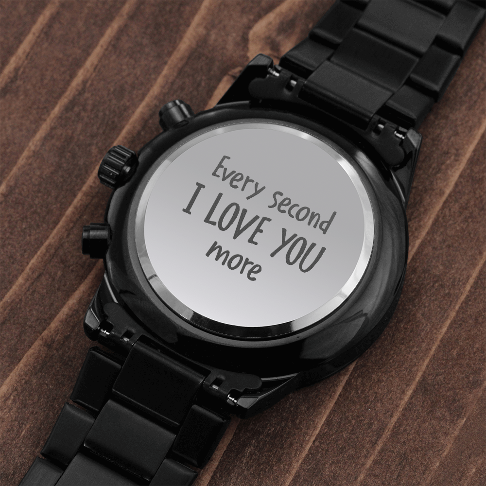 Every Second I Love You More - Black Chronograph Watch - JustFamilyThings