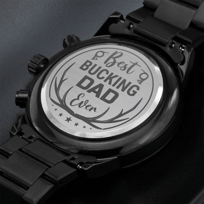 Best Bucking Dad Ever - Black Chronograph Watch - JustFamilyThings