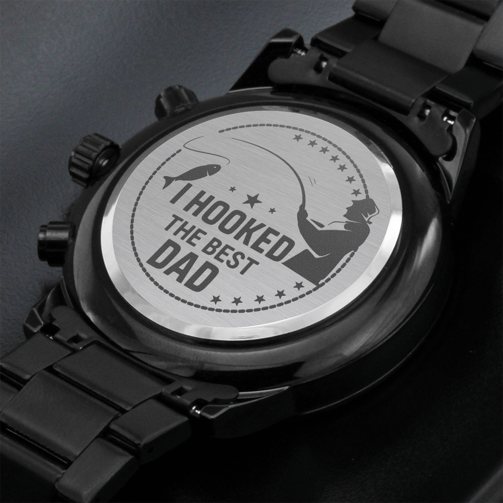 I Hooked The Best Dad - Black Chronograph Watch - JustFamilyThings