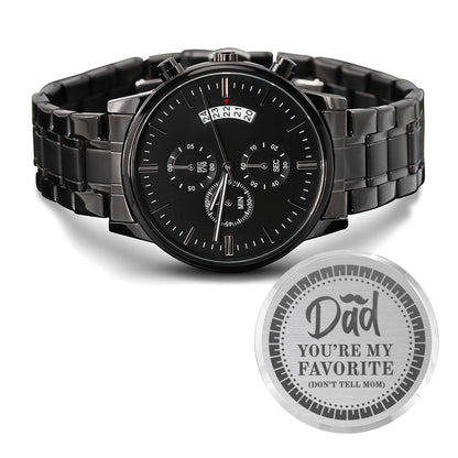Dad You're My Favorite (Don't Tell Mom) - Engraved Black Chronograph Watch - JustFamilyThings