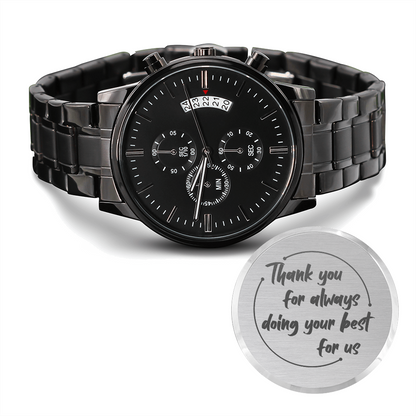 Thank You For Always Doing Your Best For Us - Black Chronograph Watch - JustFamilyThings