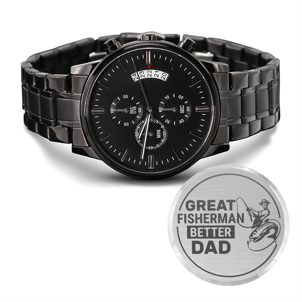Great Fisherman Better Dad - Black Chronograph Watch - JustFamilyThings