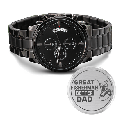 Great Fisherman Better Dad - Black Chronograph Watch - JustFamilyThings