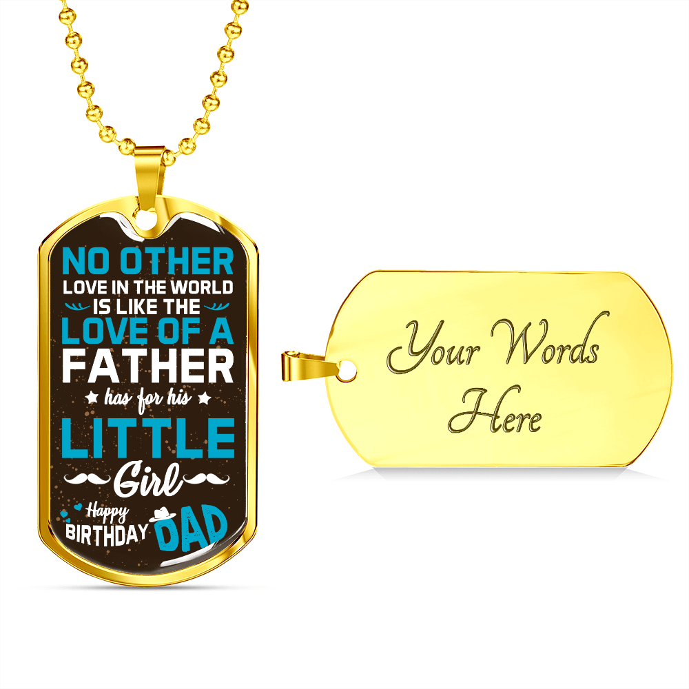 Daughter to father happy birthday dad - Dog Tag - JustFamilyThings