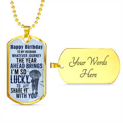 Husband Birthday To Husband - Dog Tag - JustFamilyThings