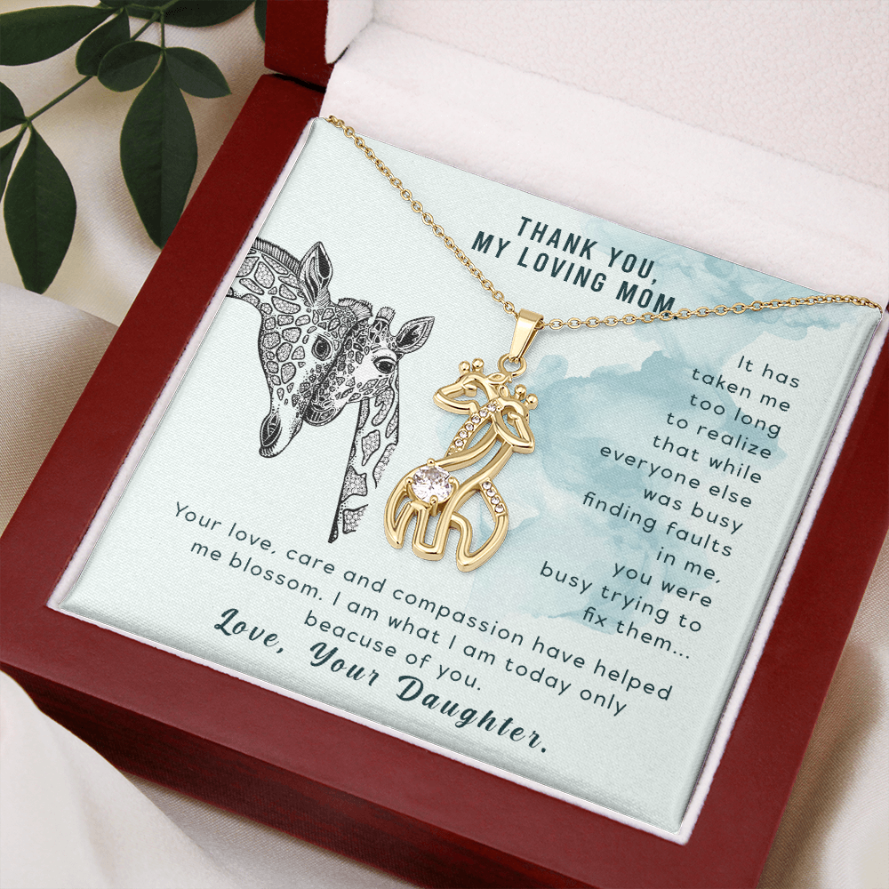 To my mom from daughter - It has taken me too long to realize - Giraffe Necklace - JustFamilyThings