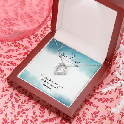 to my Best friend - Always By Your Side - Forever Love Necklace - JustFamilyThings