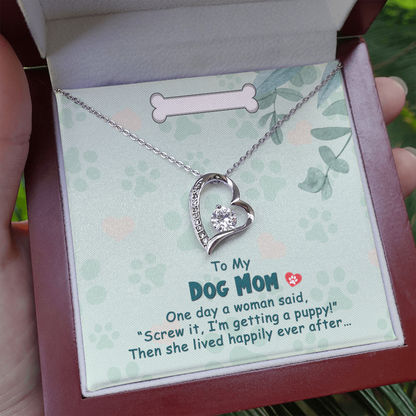 To My Dog Mom - One day - Forever Love Necklace - JustFamilyThings