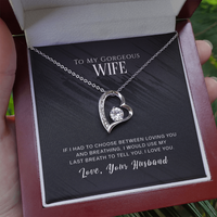 Load image into Gallery viewer, To my gorgeous wife - If I had to choose - Forever Love Necklace - JustFamilyThings
