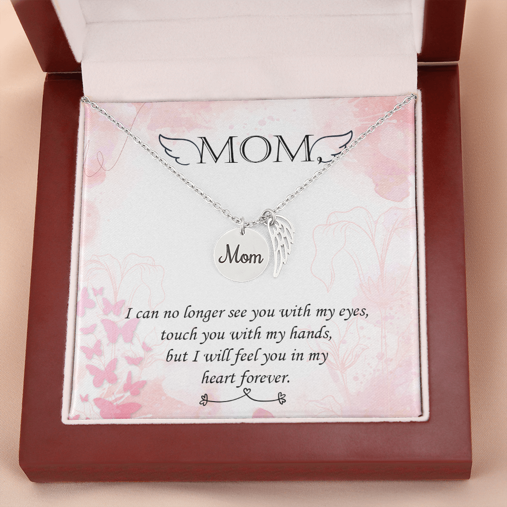 I can no longer see you with my eyes - Mom Remembrance Necklace - JustFamilyThings