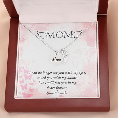 I can no longer see you with my eyes - Mom Remembrance Necklace - JustFamilyThings