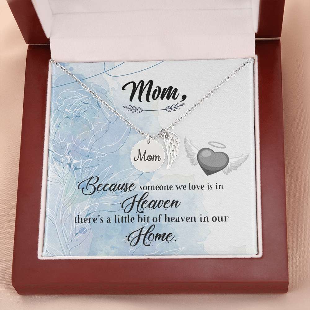 Because someone we love - Mom Remembrance Necklace - JustFamilyThings