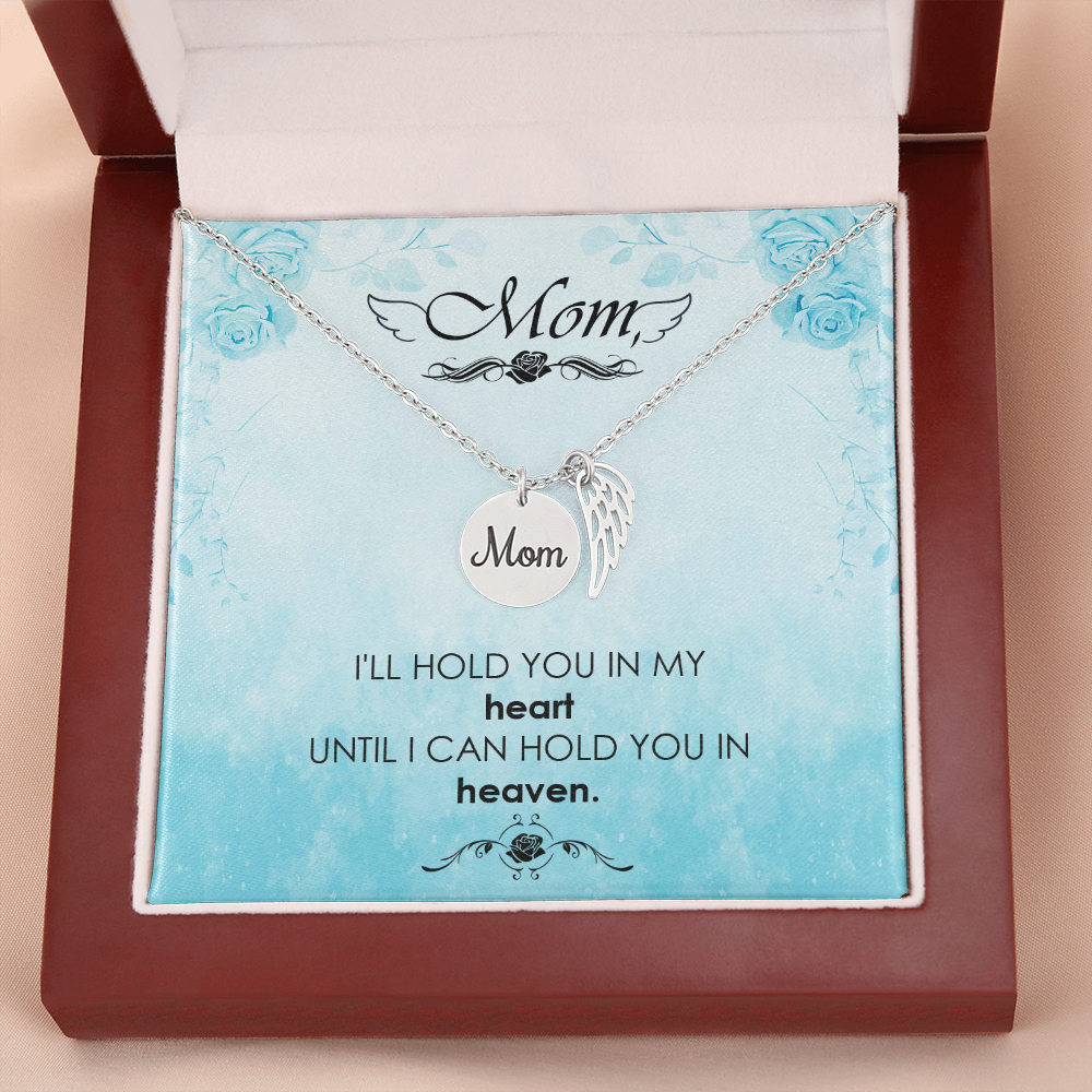 I'll hold you in my heart - Mom Remembrance Necklace - JustFamilyThings