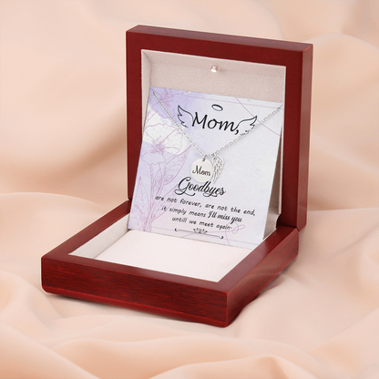 Goodbyes aren't forever - Mom Remembrance Necklace - JustFamilyThings