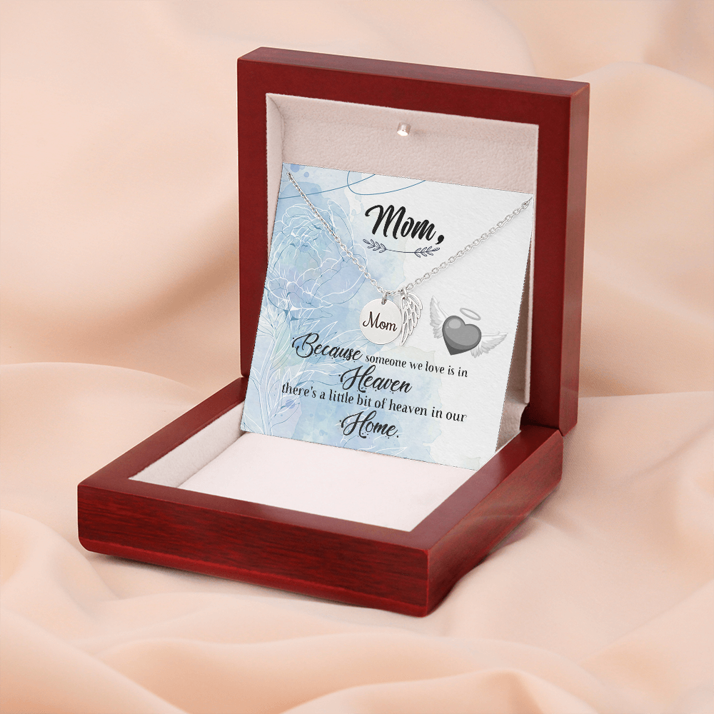 Because someone we love - Mom Remembrance Necklace - JustFamilyThings