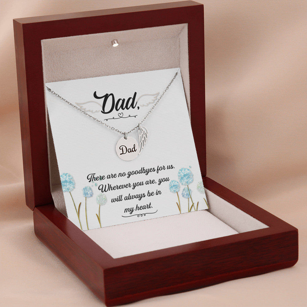 There are no goodbyes - Dad Remembrance Necklace - JustFamilyThings